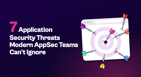 An app window drawn as a dartboard, with seven colorful darts stuck in it and cracks around the hits, next to the title "7 Application Security Threats Modern AppSec Teams Can't Ignore" on a dark purple background.