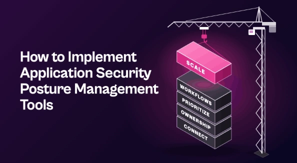 Illustration of a tower crane lowering a glowing magenta "Scale" block onto a stack labelled Connect, Ownership, Prioritize and Workflows, next to the title "How to Implement Application Security Posture Management Tools."