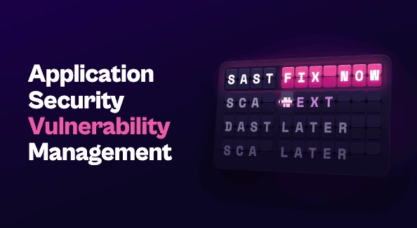 A split-flap departures board shows a vulnerability priority queue, with SAST / FIX NOW glowing magenta above dimmed SCA / NEXT, DAST / LATER and SCA / LATER rows, beside the title "Application Security Vulnerability Management."