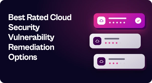 Comparison chart of best rated cloud security vulnerability remediation options, grouped by use case.