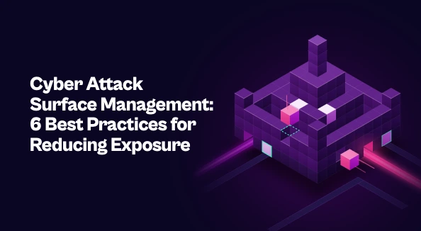 Isometric illustration of a purple block fortress with pink blocks sliding in to seal its openings, while one glowing magenta tunnel stays open, beside the title "Cyber Attack Surface Management: 6 Best Practices for Reducing Exposure."